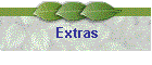 Extras